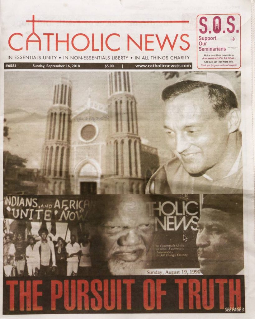 The front page of today's Catholic News is a snapshot of its coverage of major events in the archdiocese's history, such as the appointment of Anthony Pantin as the first local archbishop, to the 1937 labour riots and the rise of leader Tubal URiah 