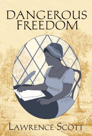 The cover of Lawrence Scott’s historical novel Dangerous Freedom, the newest publication by Dominican-UK publisher Papillote Press. - 