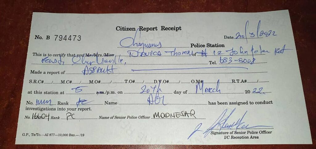 A copy of the Citizen report receipt made by Davica Thomas, who made a report to the Chaguanas Police station about an assault on her during  a clash between the womens arm and ex Caroni workers. - 