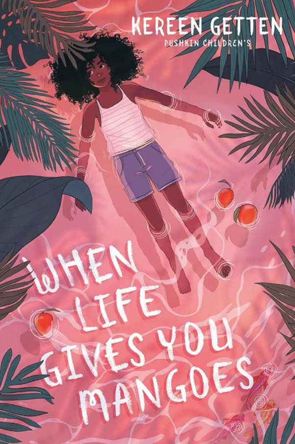 When Life Give You Mangoes by Jamaican Kereen Getten, Bocas Lit Fest's first Children's Book Prize winner in 2021. - 