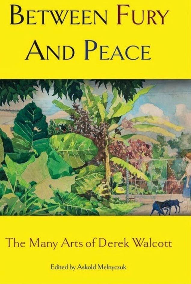 Between Fury and Peace: The Many Arts of Derek Walcott  - 