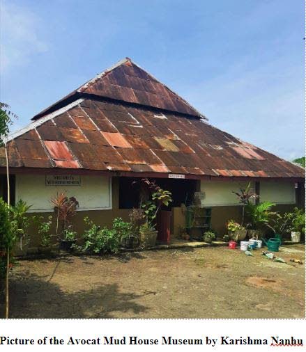 The Avocat Mud House Museum at Siparia Old Road.  - 