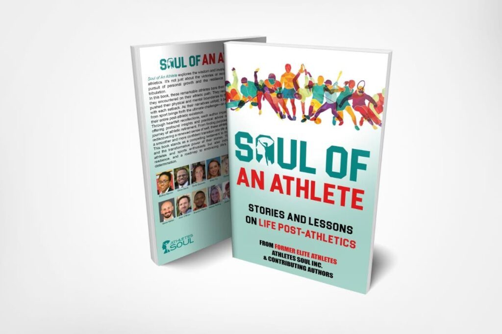Soul of an Athlete  Stories and Lessons on Life Post-Athletics -