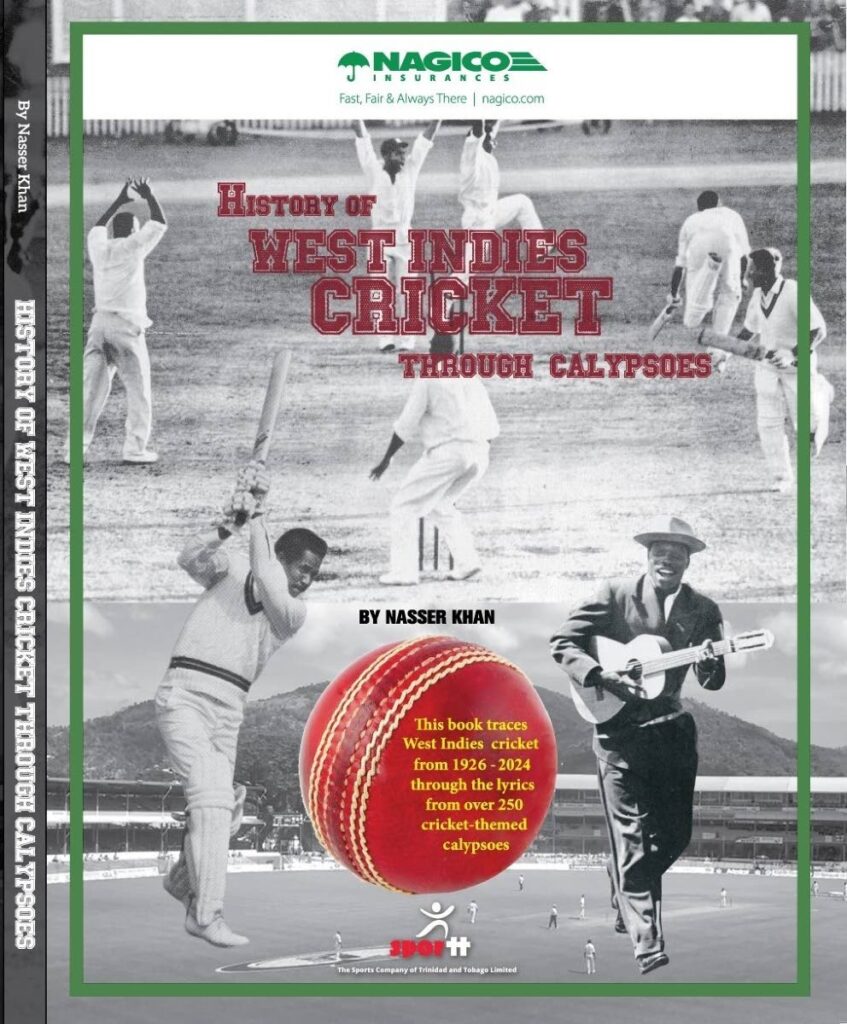 The free e-book, History of West Indies Cricket through Calypsoes by Nasser Khan was also launched at the exhibition titled Cricket & Calypso: Legacies of Resistance Beyond the Boundary at the Carnival Museum, Charlotte Street, Port of Spain. - 