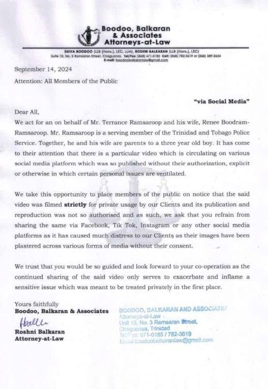 Letter from attorneys Boodoo, Balkaran & Associates asking the public to stop sharing video of Terrance Ramsaroop and Renee Boodram-Ramsaroop. The couple has since sent a legal letter to a woman named Shania Shah demanding an apology for allegedly sharing the video.  - 