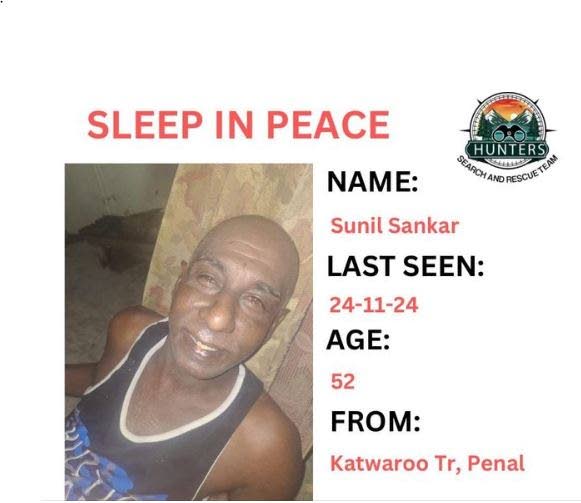 A flyer from NGO Hunters Search and Rescue Team about the man whose body was fished from a dam in Penal on Sunday night. - Anygraaf Guest Account